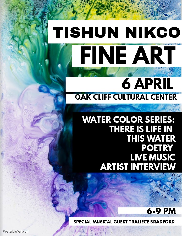 Tishun Nikco Presents on April 6th: There is Life in This Water Series