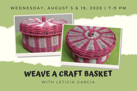 Weave a Craft Basket – Wed., 8/5 & 8/19