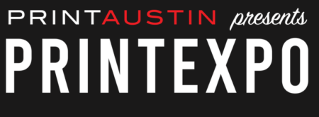 PrintAustin’s PrintEXPO 2021 deadline Nov. 1