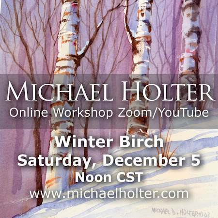 Michael Holter online watercolor Winter Birch Workshop Dec. 5