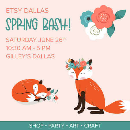 The Etsy Dallas Spring Bash is This Saturday!