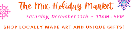 The Mix Holiday Market Dec. 11