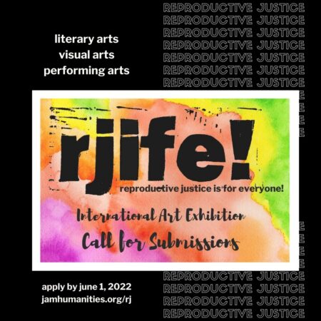 Call for artists: Reproductive Justice is for Everyone! Art Exhibit