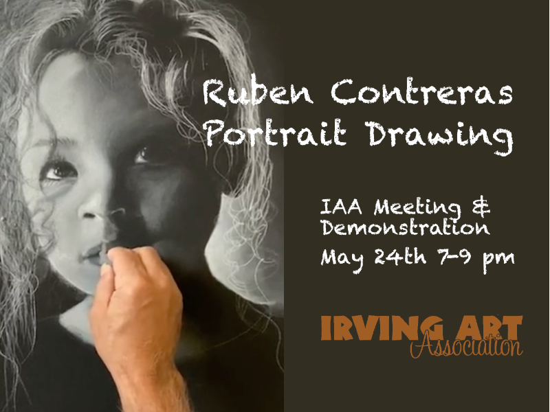 Irving Art Association Members Meeting Tues., May 24th – Ruben Contreras Portrait Drawing