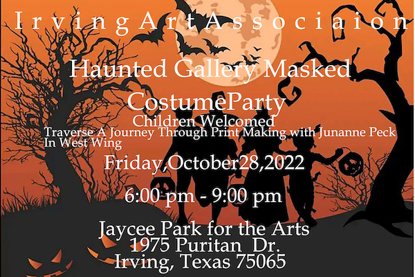 Irving Art Association: Haunted Gallery Exhibit and Oct. 28 Masked Costume Party