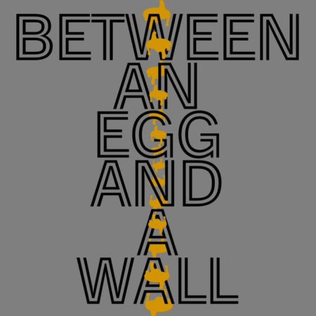 Between an Egg and a Wall