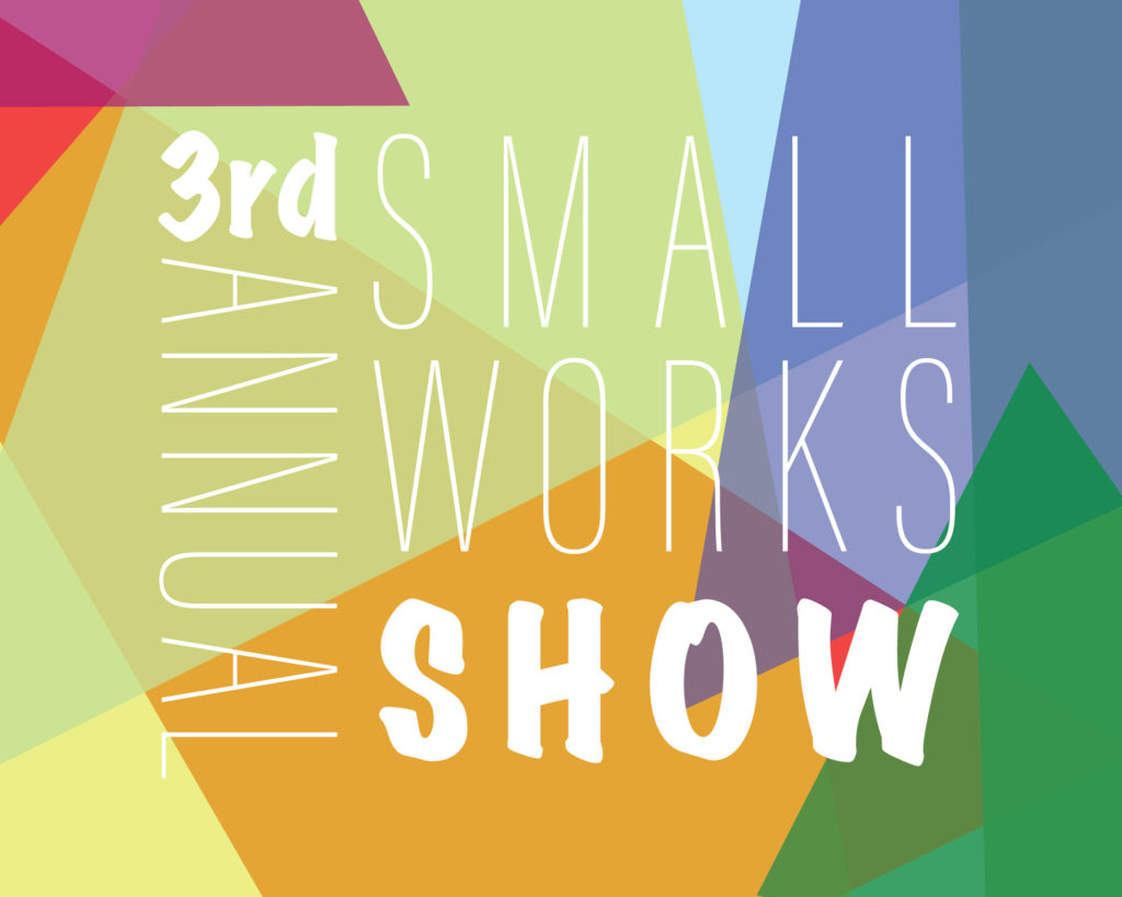 3rd Annual Small Works Show call for entry